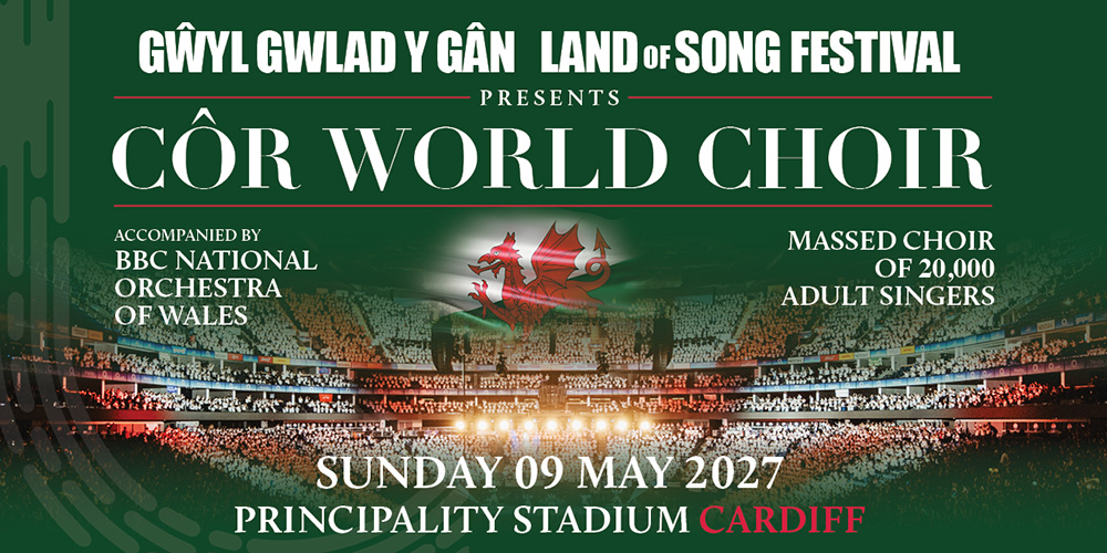 C�r World Choir - Cardiff 2027 - Official Premium Tickets